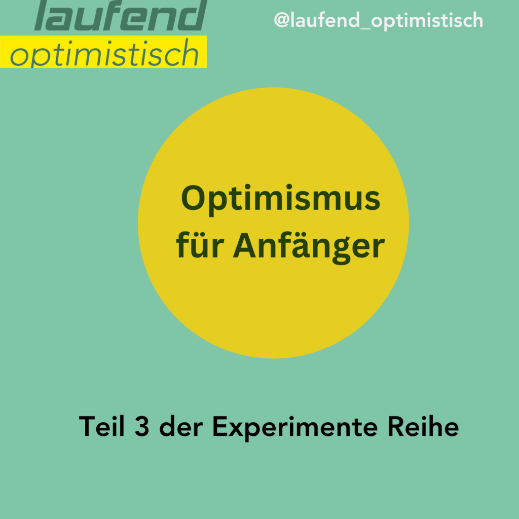 Optimismus für Anfänger – das finale Experiment