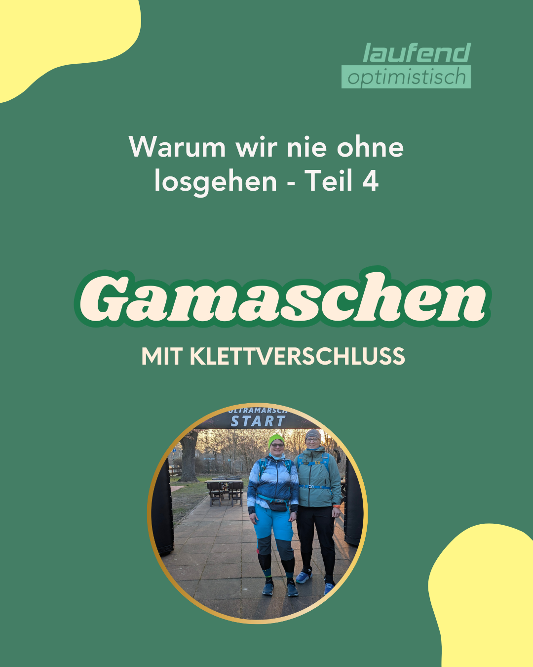 Warum wir nie ohne losgehen. Teil 4: Gamaschen